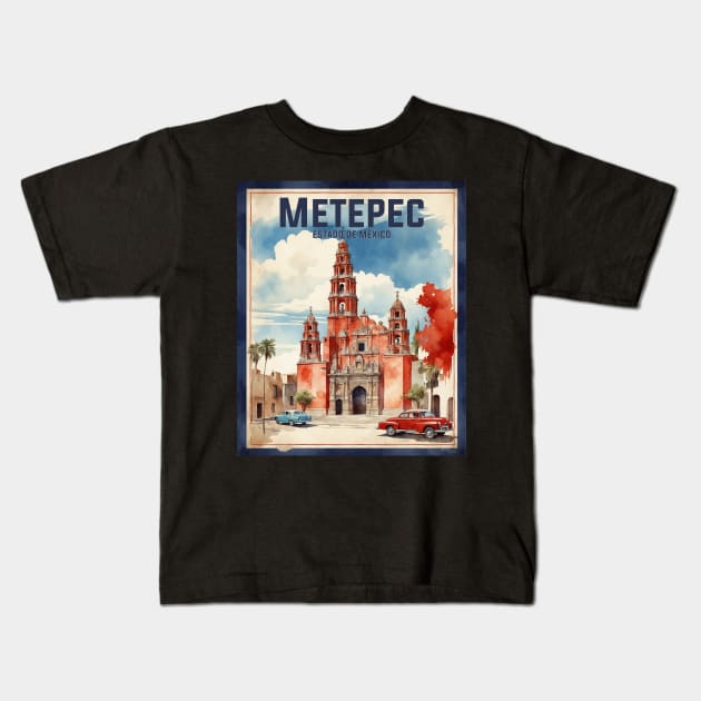 Metepec Estado de Mexico Vintage Tourism Travel Kids T-Shirt by TravelersGems